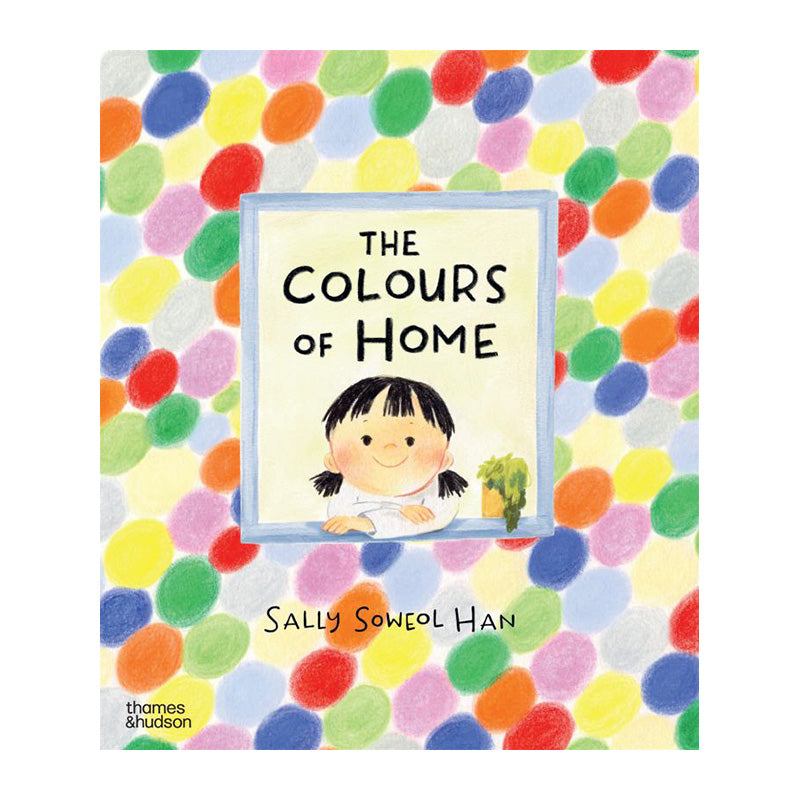 The Colours of Home by Sally Soweol Han