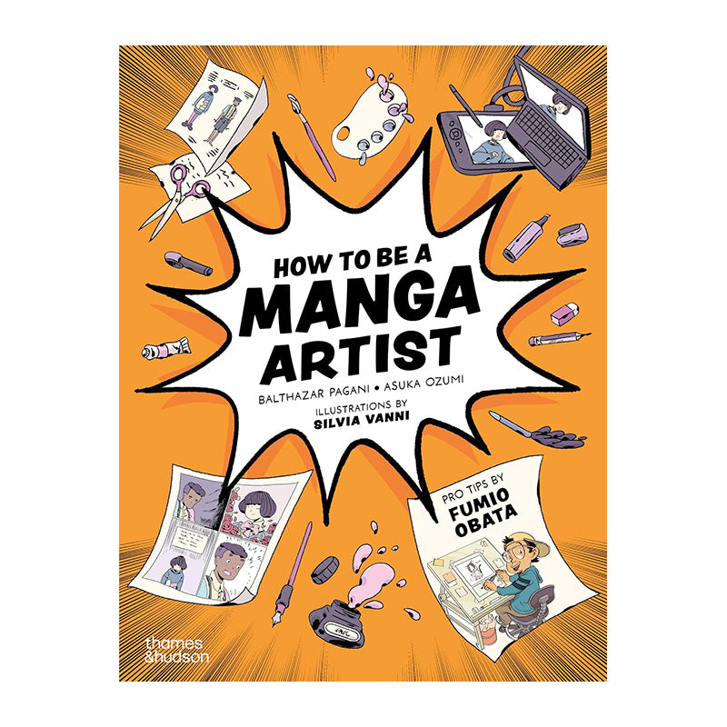 How to be a Manga Artist by Balthazar Pagani and Asuka Ozumi