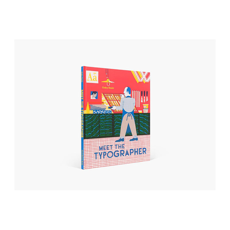 Meet the Typographer by Gaby Bazin and Vineet Lal