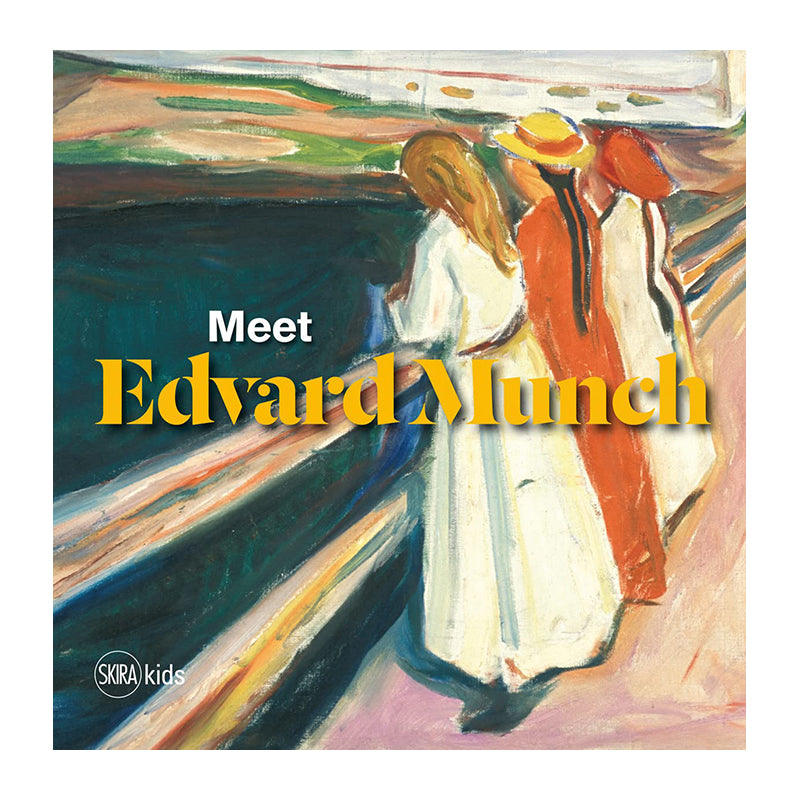 Meet Edvard Munch by Hilde Dybvik and Lill Heidi Opsahl