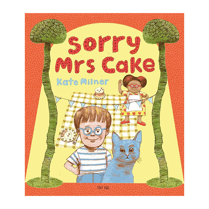 Sorry Mrs Cake! by Kate Milner