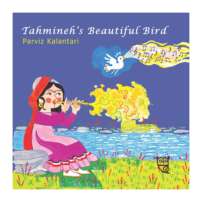 Tahmineh's Beautiful Bird by Parviz Kalantari and Parviz Kalantari