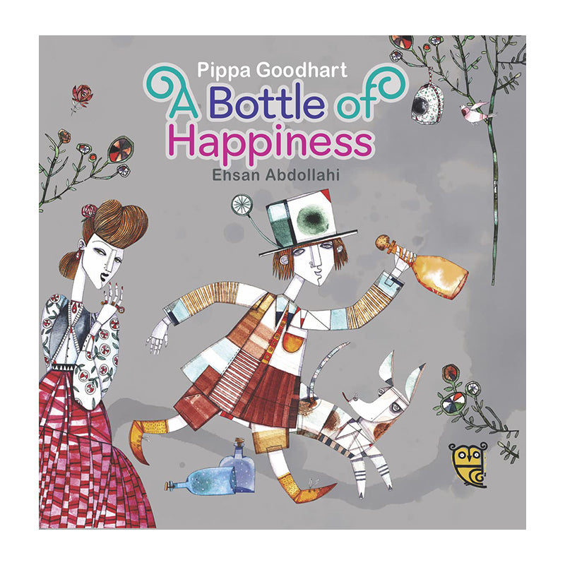 A Bottle of Happiness by Pippa Goodhart and Ehsan Abdollahi