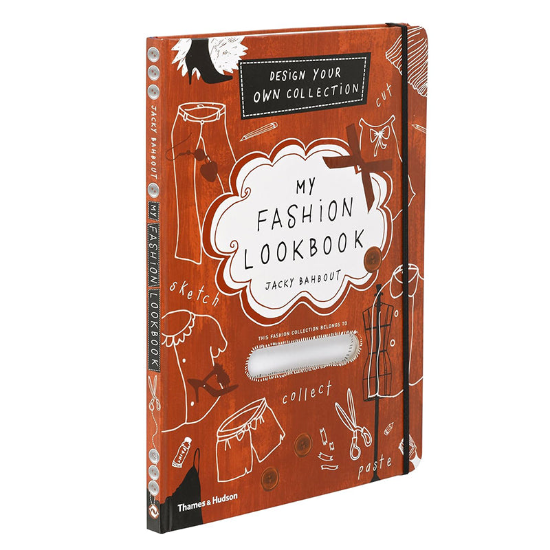 My Fashion Lookbook: Design Your Own Collection by Jacky Bahbout and Cynthia Merhej