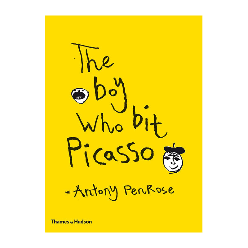 The Boy Who Bit Picasso by Antony Penrose
