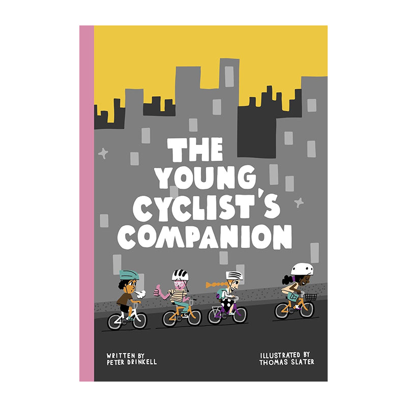The Young Cyclist's Companion by Peter Drinkell and Thomas Slater