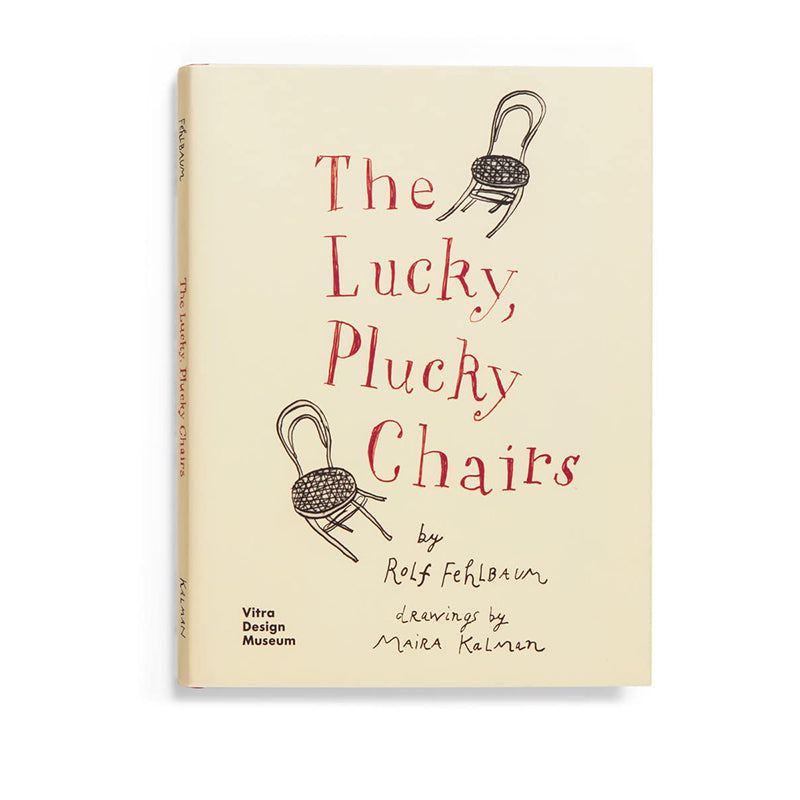 The Lucky, Plucky Chairs by Rolf Fehlbaum and Maria Kalman
