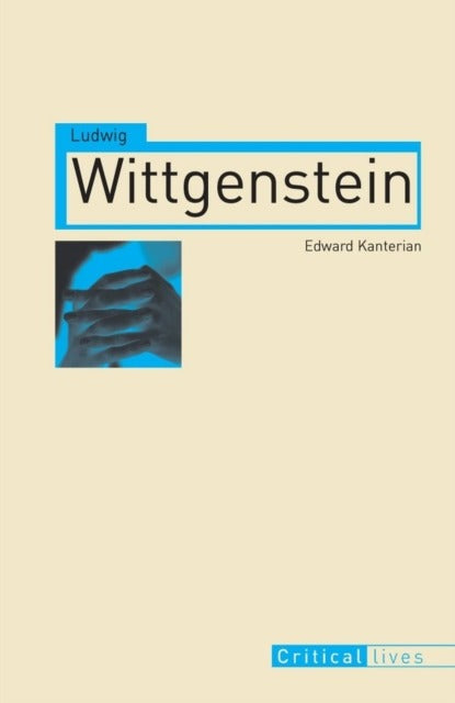 Ludwig Wittgenstein by Kanterian, Edward