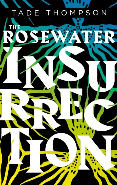 The Rosewater Insurrection (Book 2 of the Wormwood Trilogy) by Thompson Tade