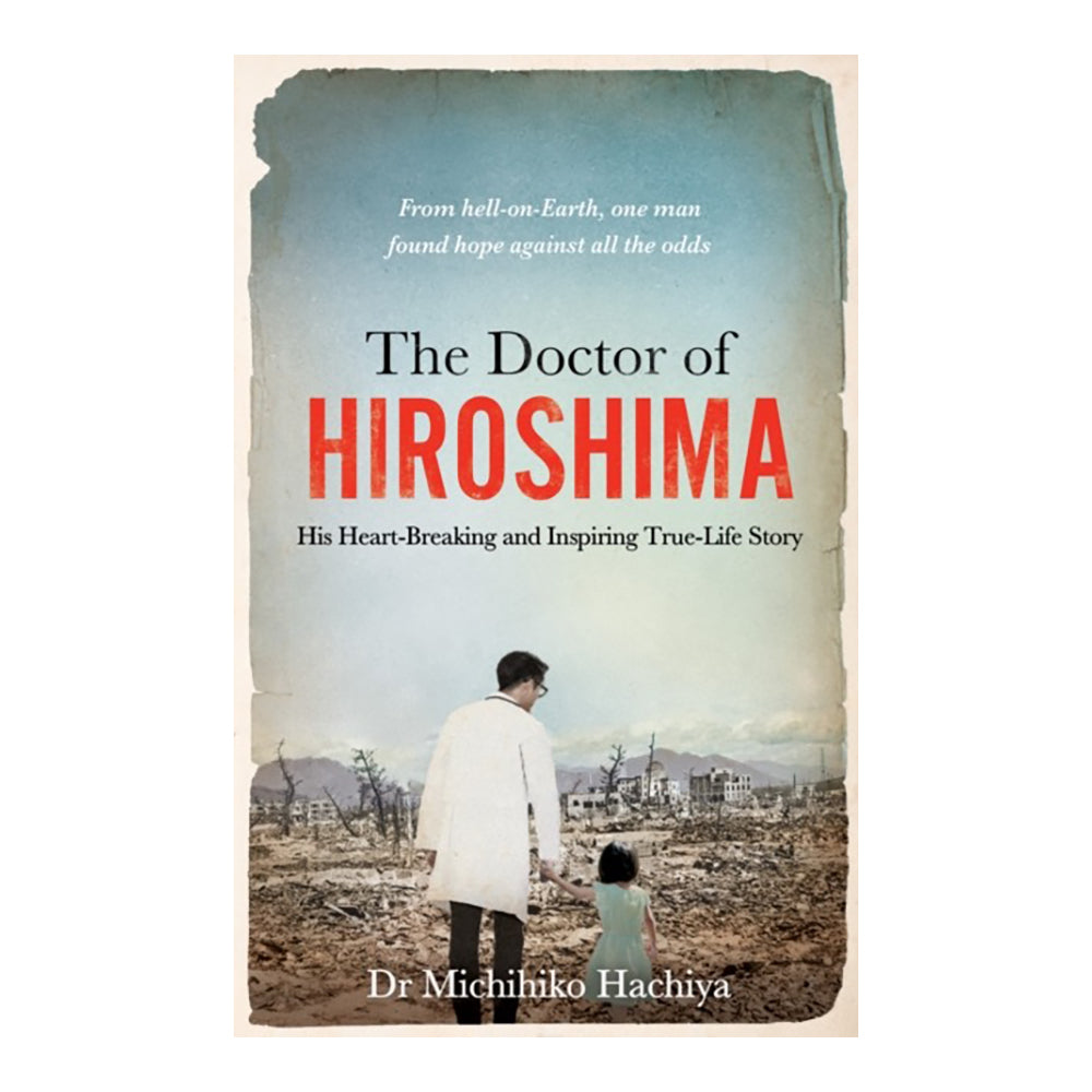 The Doctor Of Hiroshima by Michihiko Hachiya