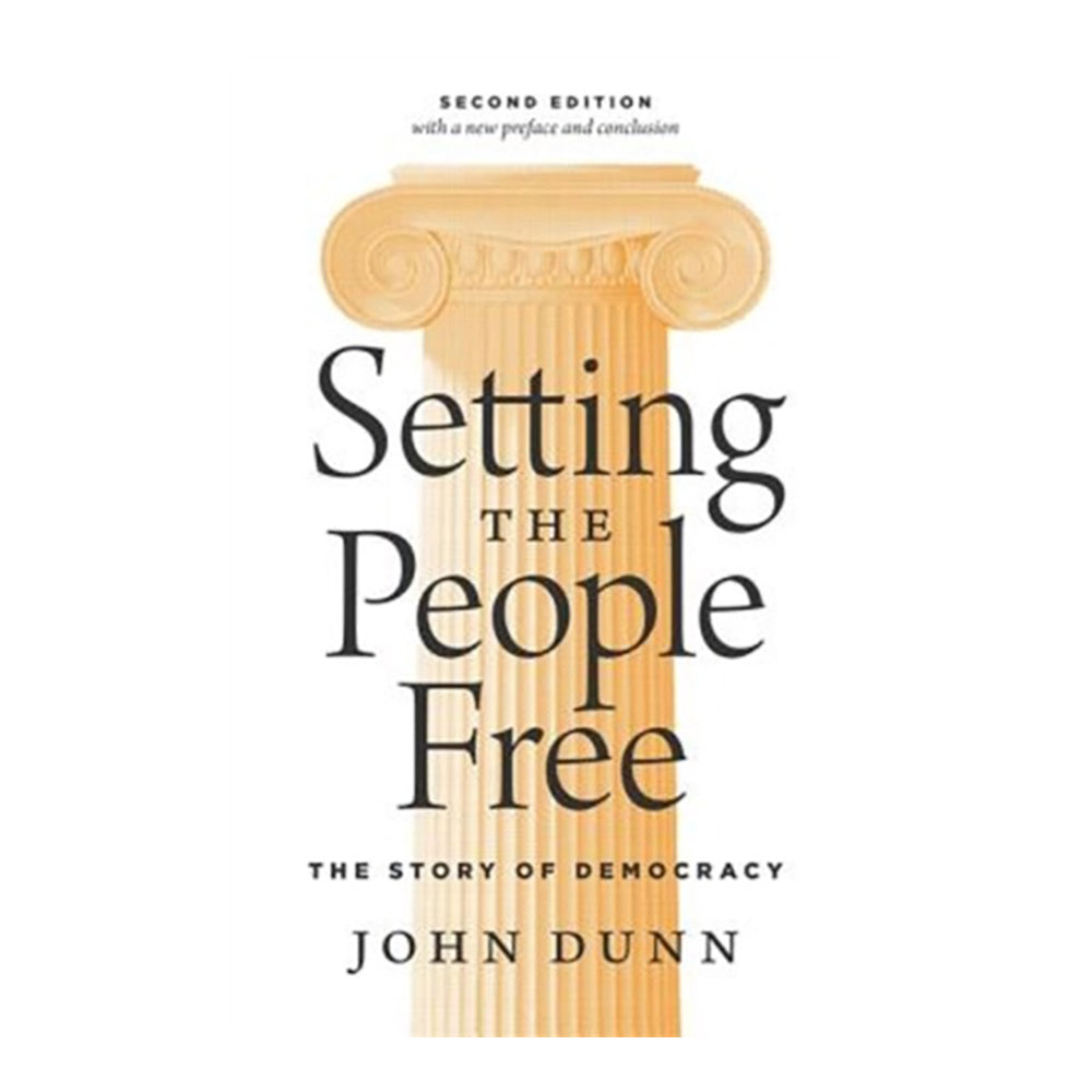 Setting The People Free by John Dunn