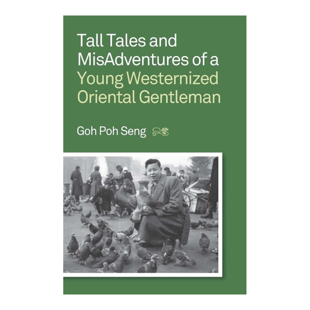 Tall Tales And Misadventures Of A Young Wog by Goh Poh Seng