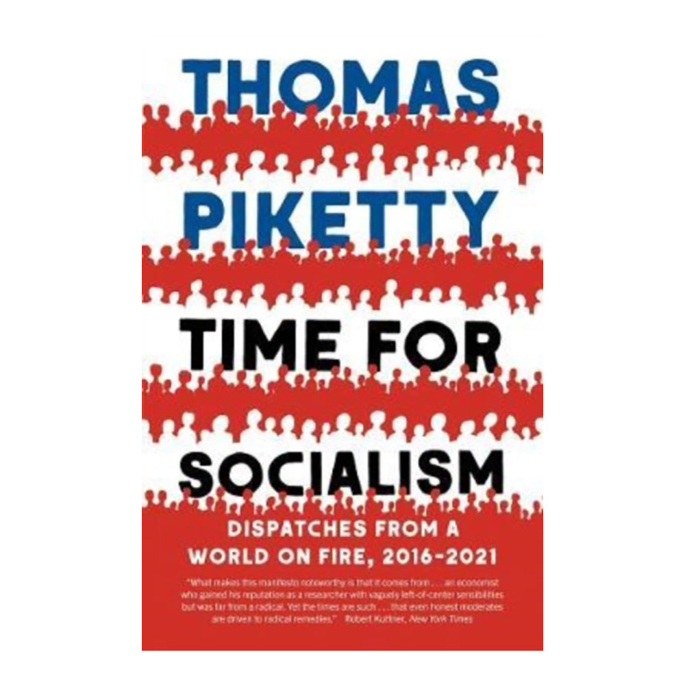 Time For Socialism by Thomas Piketty