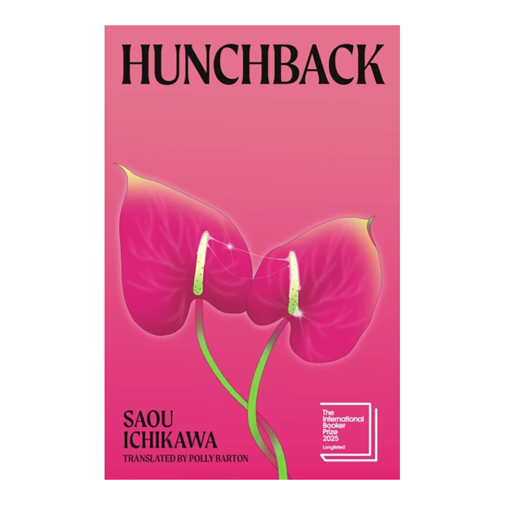 Hunchback by Saou Ichikawa (Author), Polly Barton (Translator)