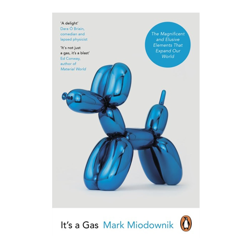 It's a Gas by Mark Miodownik