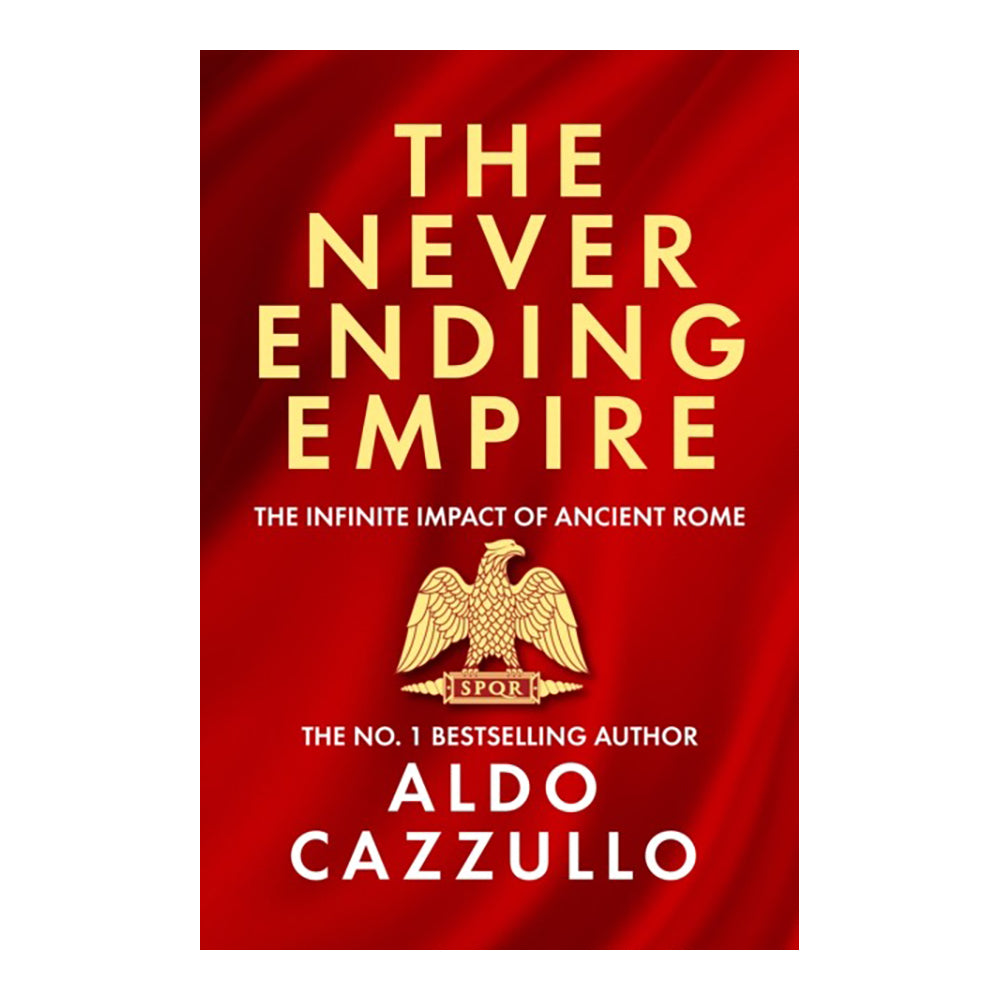 The Neverending Empire by Aldo Cazzulo