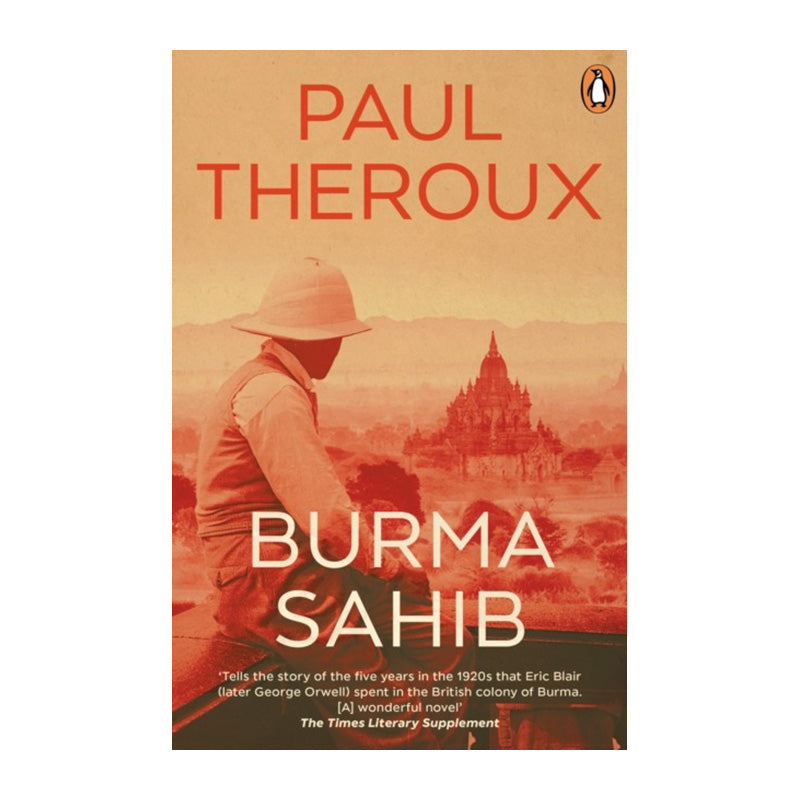 Burma Sahib by Paul Theroux