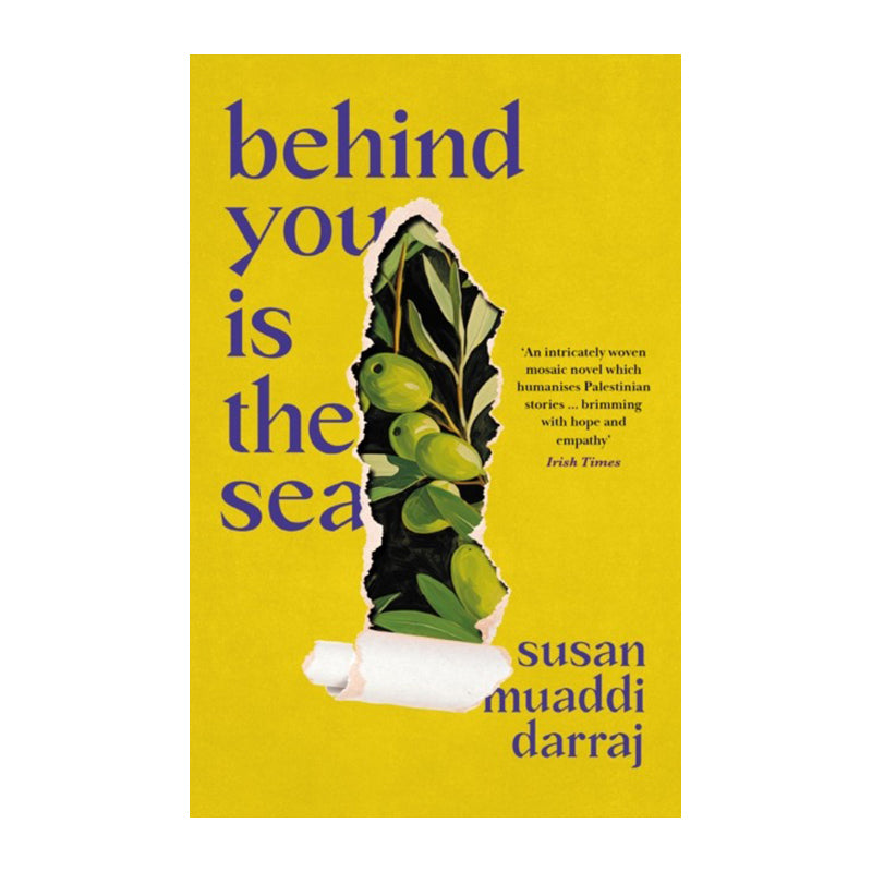 Behind You Is the Sea by Susan Muaddi Darraj