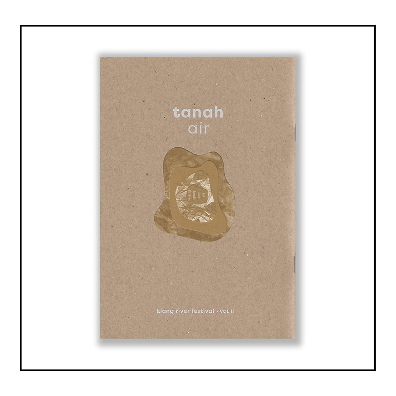 Tanah Air: Klang River Festival Vol II by Klang River Festival