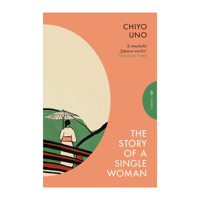 The Story Of A Single Woman by Chiyo Uno