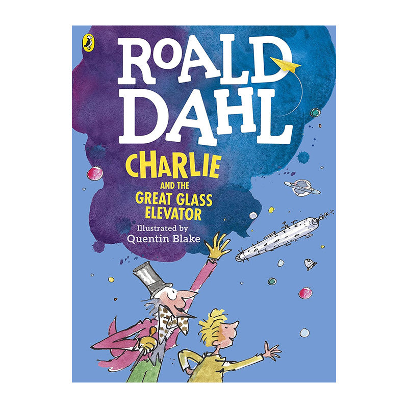 Charlie and The Great Glass Elevator (Colour Edition) by Roald Dahl