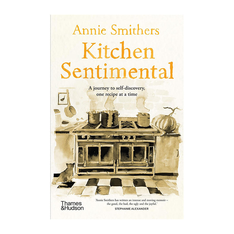 Kitchen Sentimental: A Memoir With Recipes by Annie Smithers