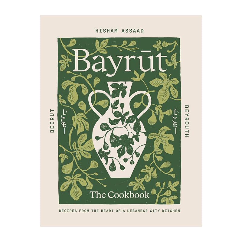 Bayrut: Recipes From The Heart of a Lebanese City Kitchen by Hisham Assaad