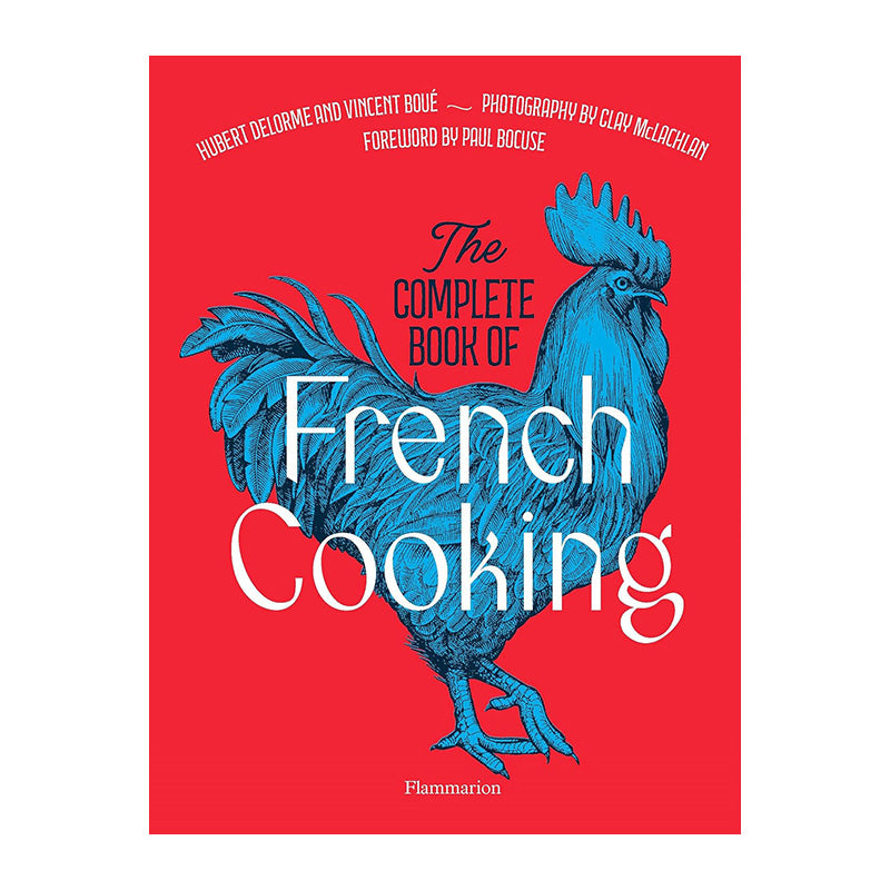 The Complete Book of French Cooking: Classic Recipes and Techniques by Paul Bocuse and Vincent Boué