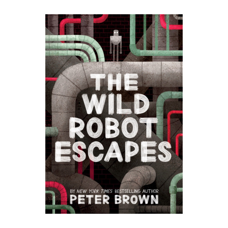Wild Robot Escapes (Wild Robot #2) by Peter Brown