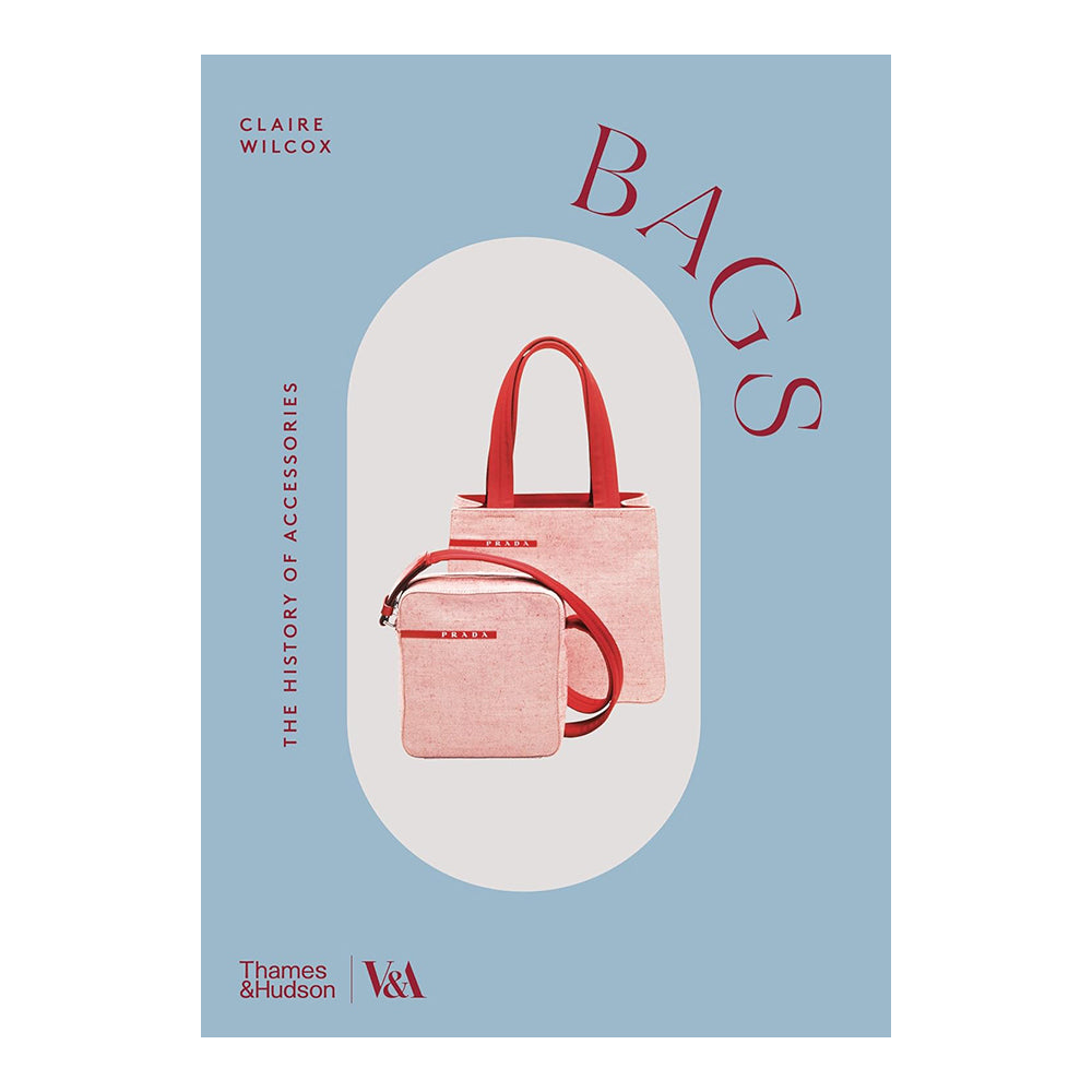 Bags (V&A Museum) by Claire Wilcox & Elizabeth Currie