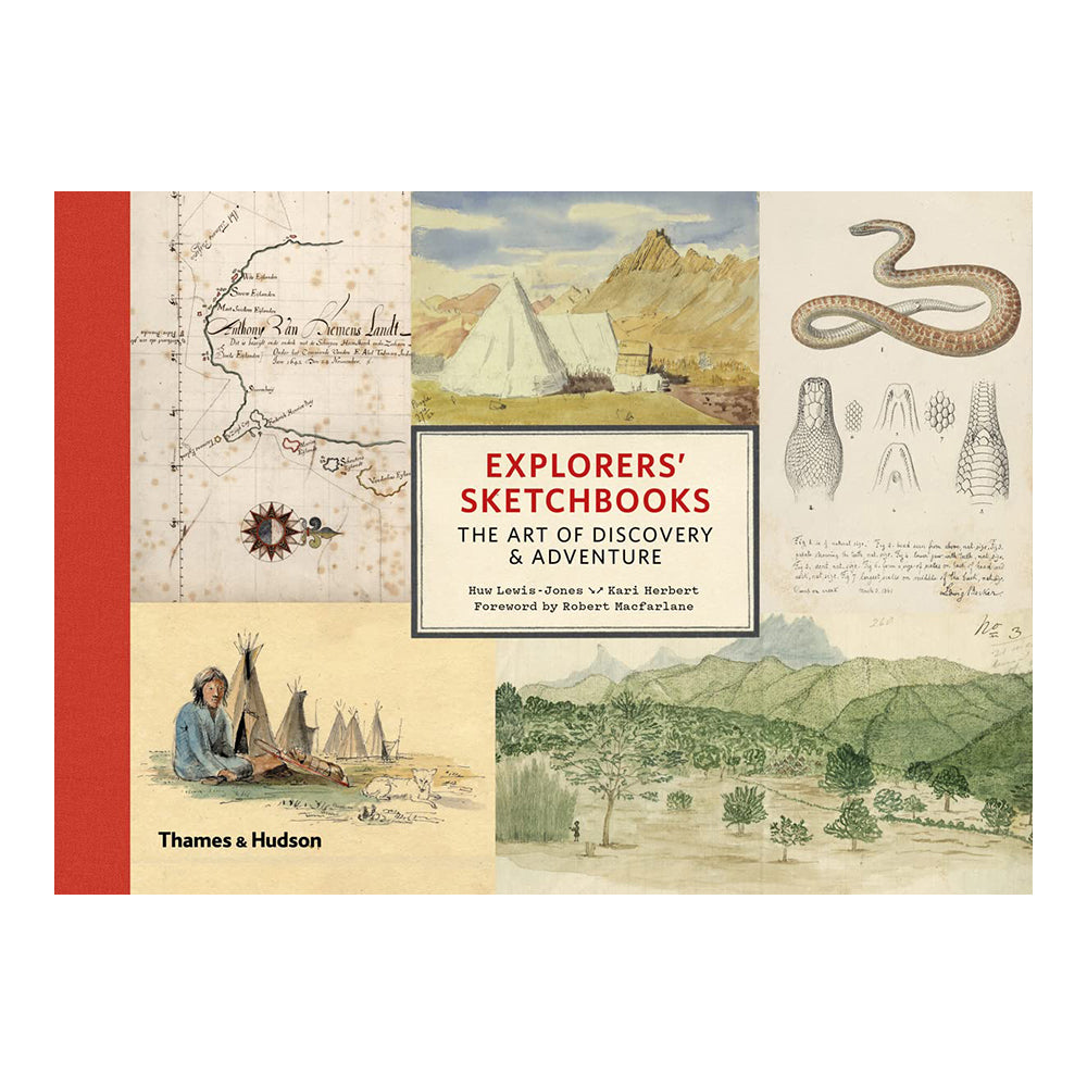 Explorers' Sketchbooks: The Art of Discovery & Adventure by Huw Lewis-Jones & Kari Herbert