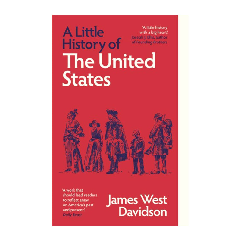 A Little History of the United States by James West Davidson (Paperback)