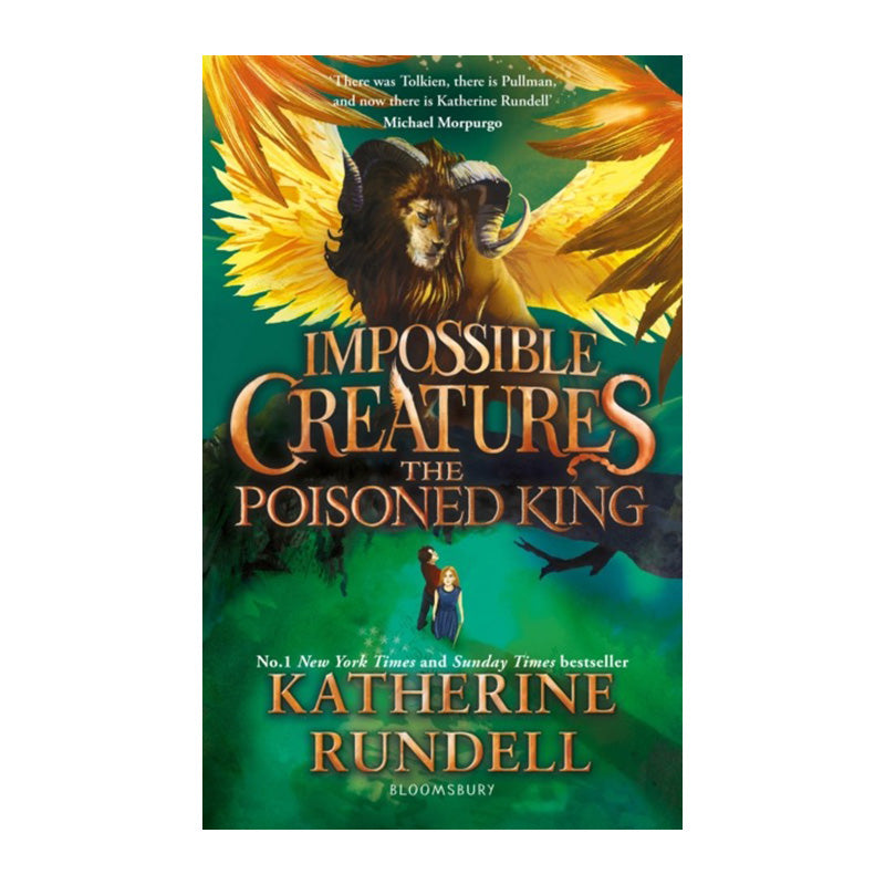 Impossible Creatures #2: The Poisoned King by Katherine Rundell