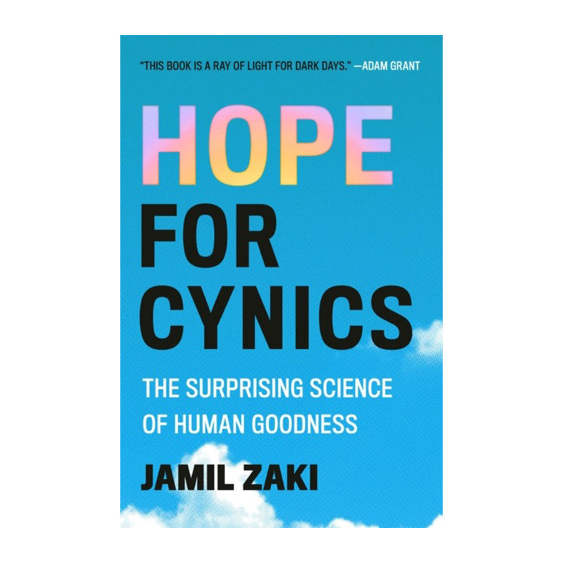 Hope for Cynics by Jamil Zaki