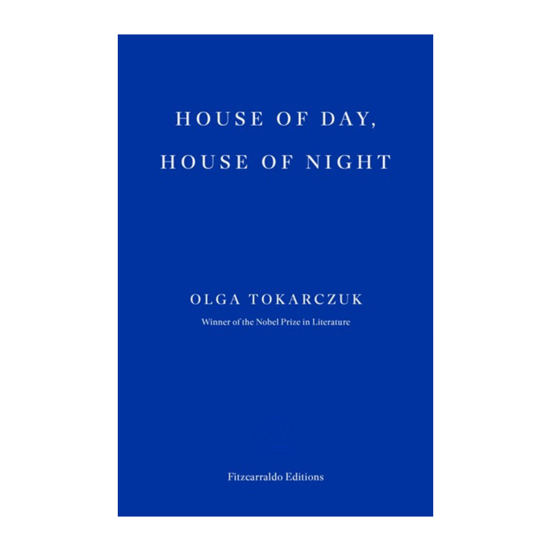 House of Day, House of Night by Olga Tokarczuk