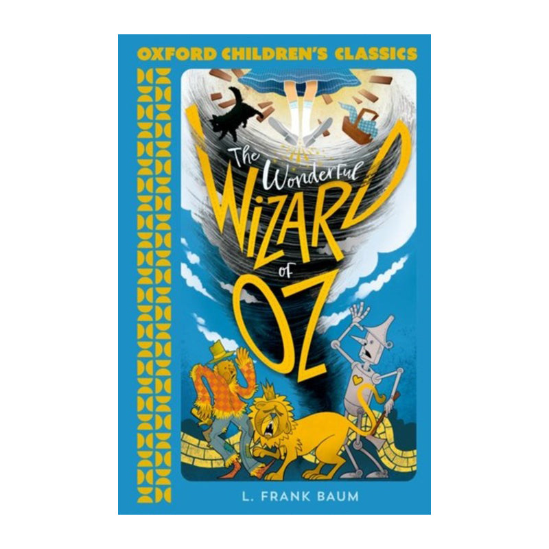 The Wizard of Oz (Oxford Children's Classics) by L Frank Baum