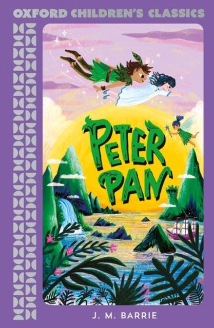Peter Pan (Oxford Children's Classics) by J. M. Barrie