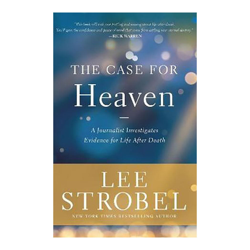 The Case for Heaven: A Journalist Investigates Evidence for Life After Death