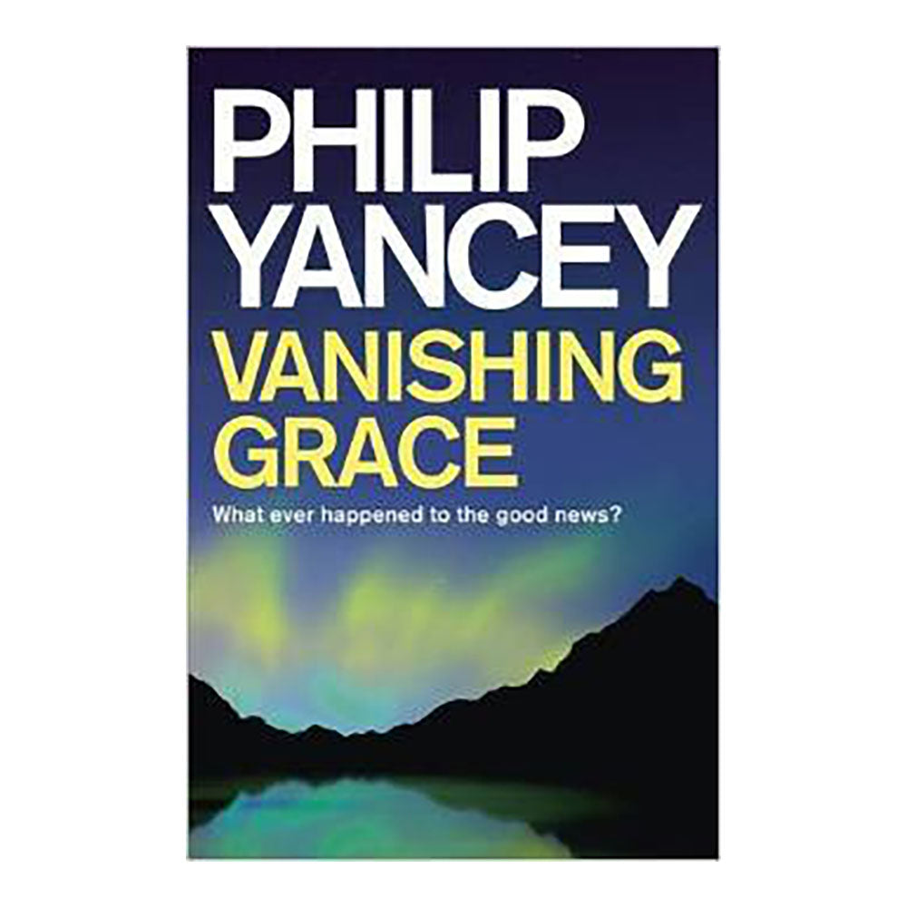 Vanishing Grace: Bringing Good News to a Deeply Divided World