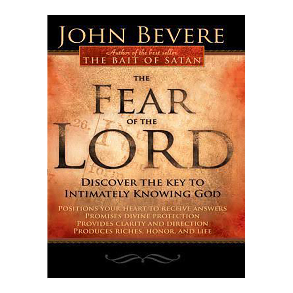 The Fear of the Lord: Discover the Key to Intimately Knowing God