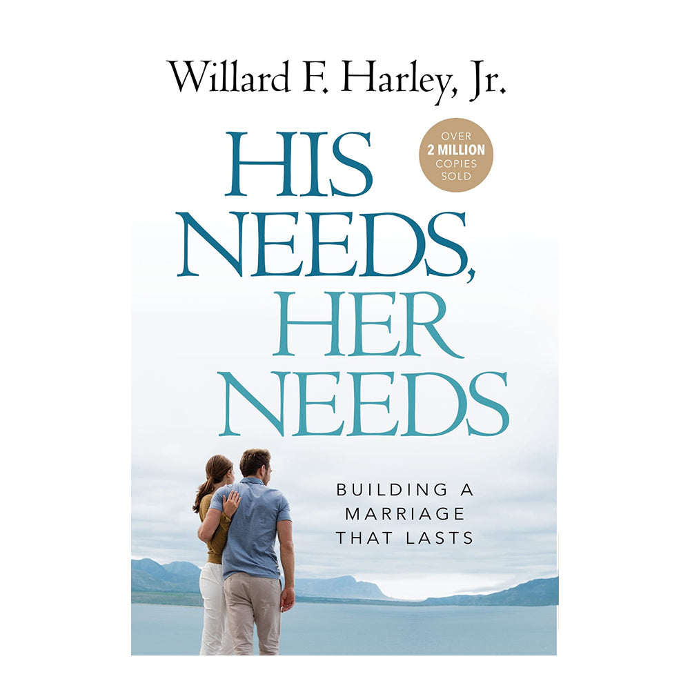 His Needs, Her Needs: Building an Affair-Proof Marriage