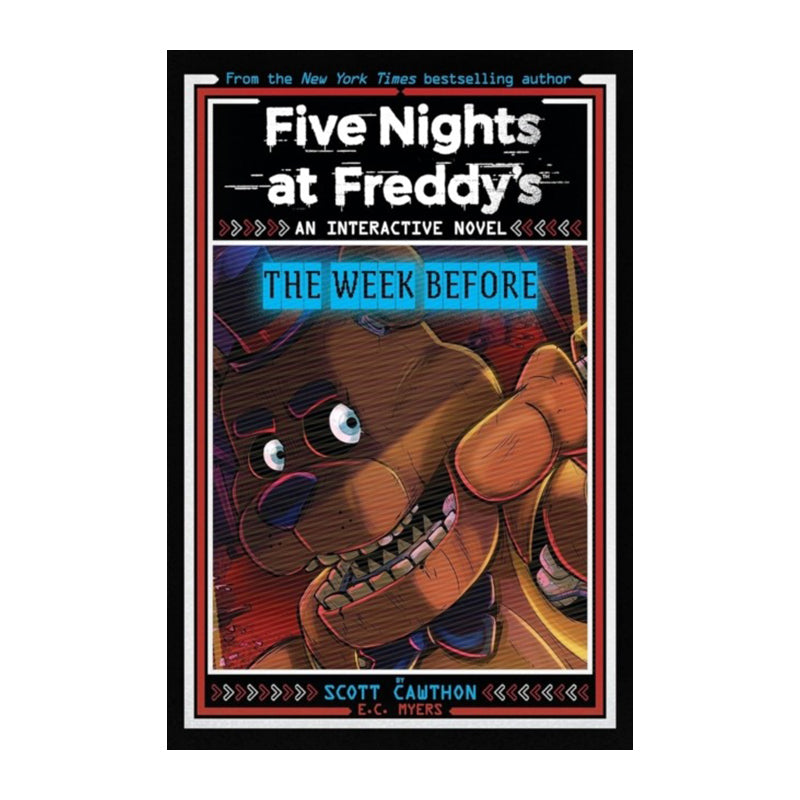 The Week Before (Five Nights At Freddy's Interactive #1) by E. C. Myers, Scott Cawthon