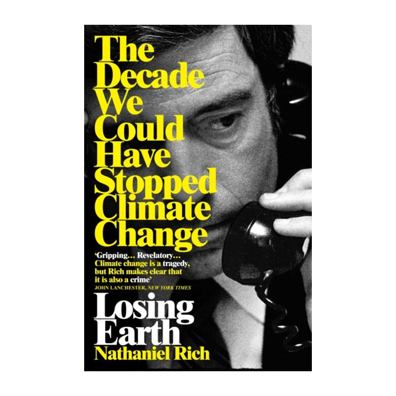 Losing Earth by Nathaniel Rich