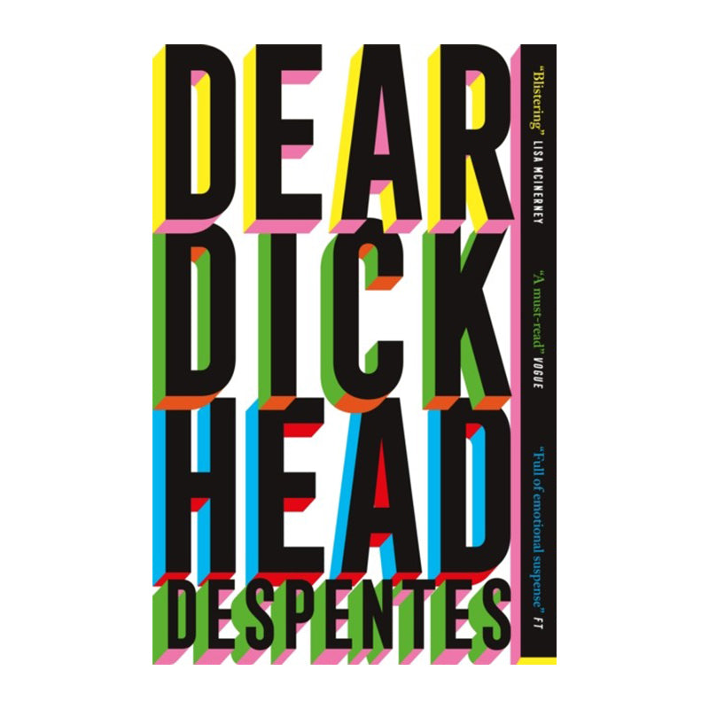 Dear Dickhead by Virginie Despentes