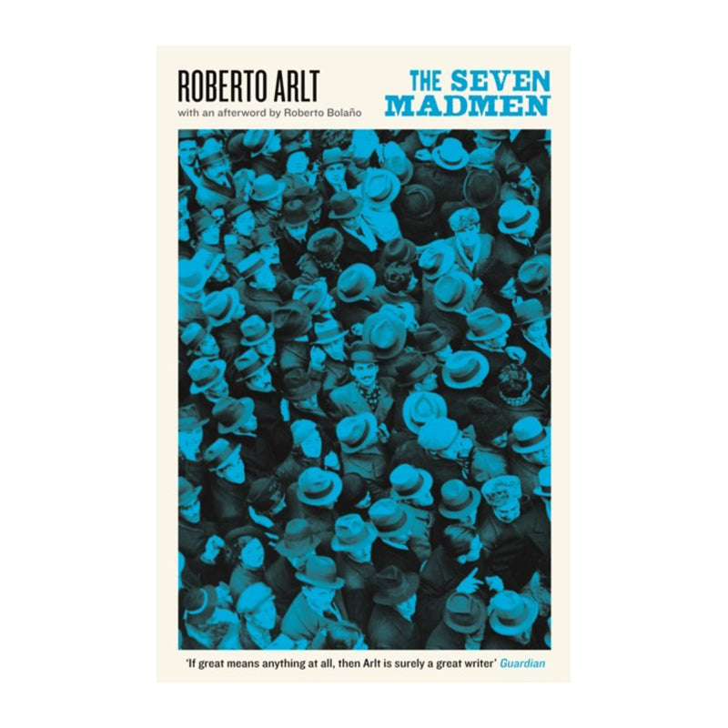 The Seven Madmen by Roberto Arlt