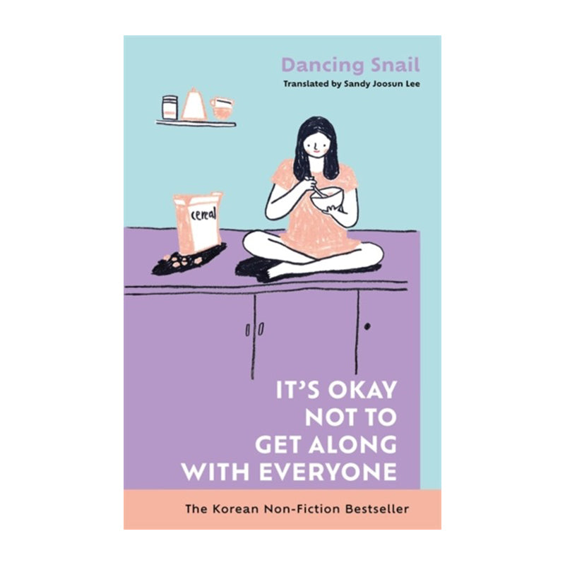 It's Okay Not to Get Along with Everyone by Dancing Snail