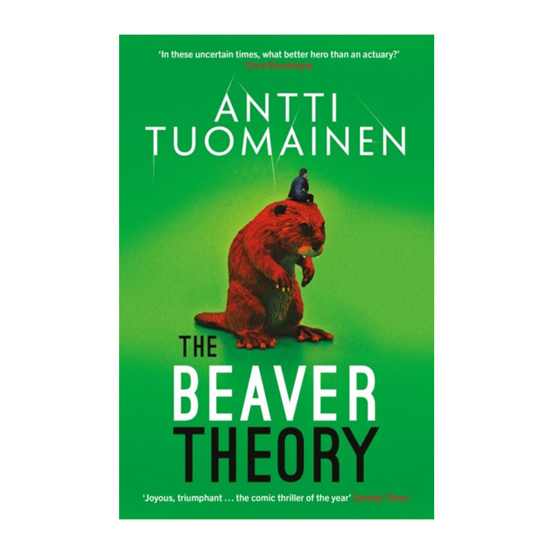 The Beaver Theory (The Rabbit Factor #3) by Antti Tuomainen