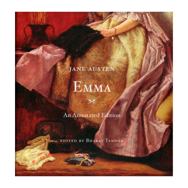 Emma: An Annotated Edition by Jane Austen
