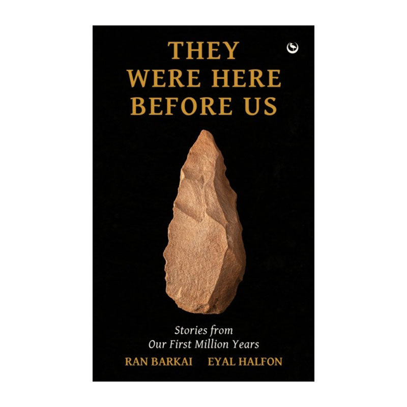 They Were Here Before Us by Eyal Halfon, Ran Barkai