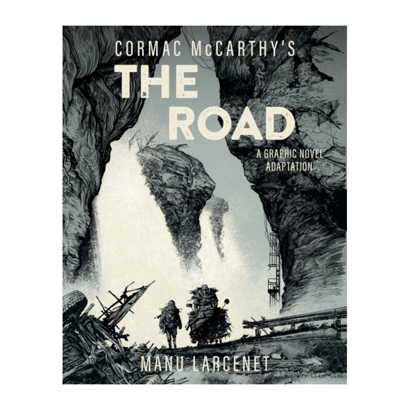The Road: A Graphic Novel Adaptation by Cormac McCarthy